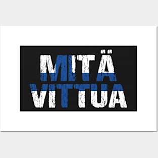 Mita Vittua Finnish Flag Distressed Posters and Art